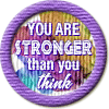 Merit Badge in You Are Stronger
[Click For More Info]

You're amazing!