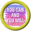 Merit Badge in You Can And You Will
[Click For More Info]

Keep up the momentum towards your goals in the  [Link To Item #2073942] .  We can do this!  We WILL do this!