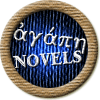 Merit Badge in Agape Novels
[Click For More Info]

Congratulations on your new "Agape Novels" merit badge for your group,  [Link To Item #2049532] ! Thank you for supporting the Writing.Com community with your inspirations, participation and activities. We appreciate it! -SMs