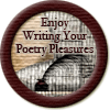 Merit Badge in Enjoying Poetry Pleasures
[Click For More Info]

Congratulations on your new merit badge! Thank you for supporting the Writing.Com community with your inspirations, participation and activities. We sincerely appreciate it! -SMs